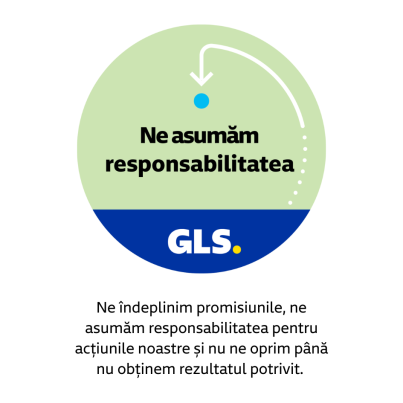 Valoare GLS Ne asumăm responsabilitatea